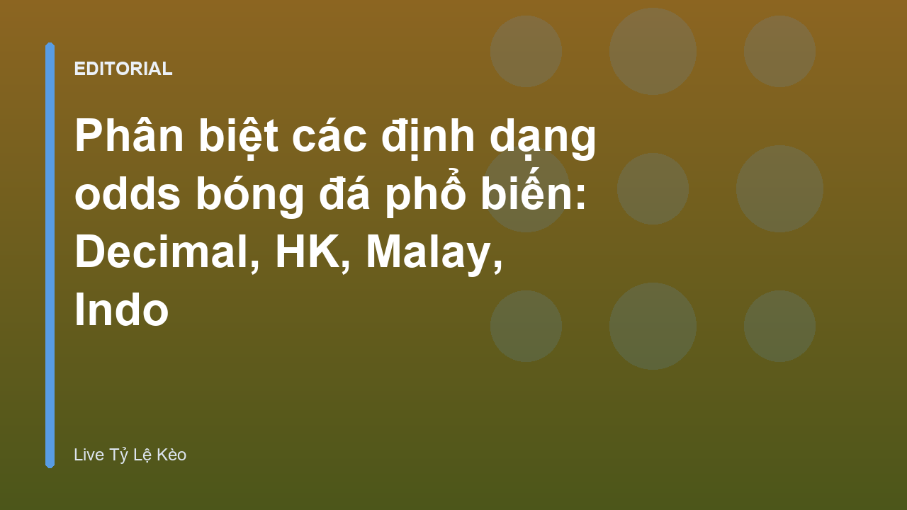 Các định dạng odds bóng đá phổ biến